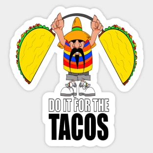 For The Tacos Sticker